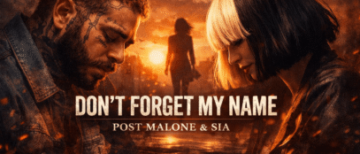 Don’t Forget My Name — Post Malone ft. Sia (Album Review)