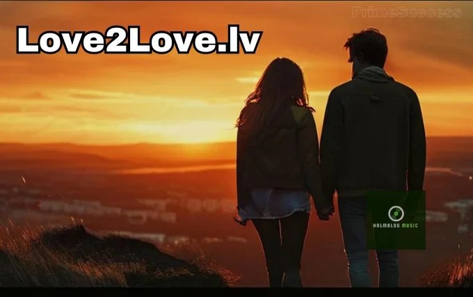 Love2Love.lv Explained: A Unique Platform for Modern Relationships with Meaningful Connections