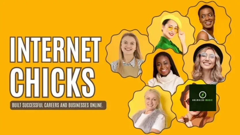 Internet Chicks: Everything You Need to Know