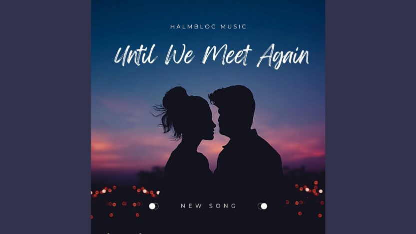 Until We Meet Again
