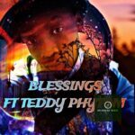 Blessings ft Teddy Phytom 24 Blessings ft Teddy Phytom