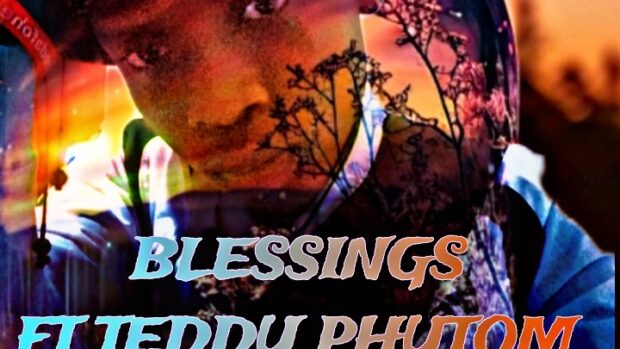 Blessings ft Teddy Phytom