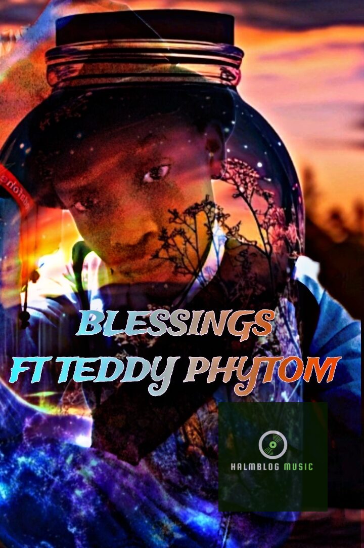 Blessings ft Teddy Phytom